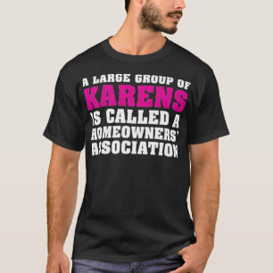 Funny Karen Sayings - Dont Be A Karen for Homeowne T-Shirt