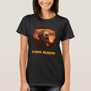 Funny Karl Marx, Socialist, Communist T-Shirt