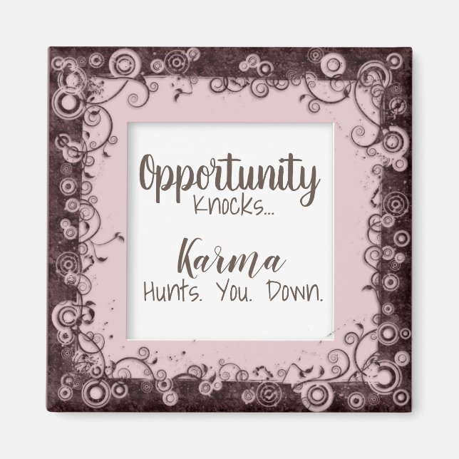 Funny Karma Hunts You Down Magnet (Front)