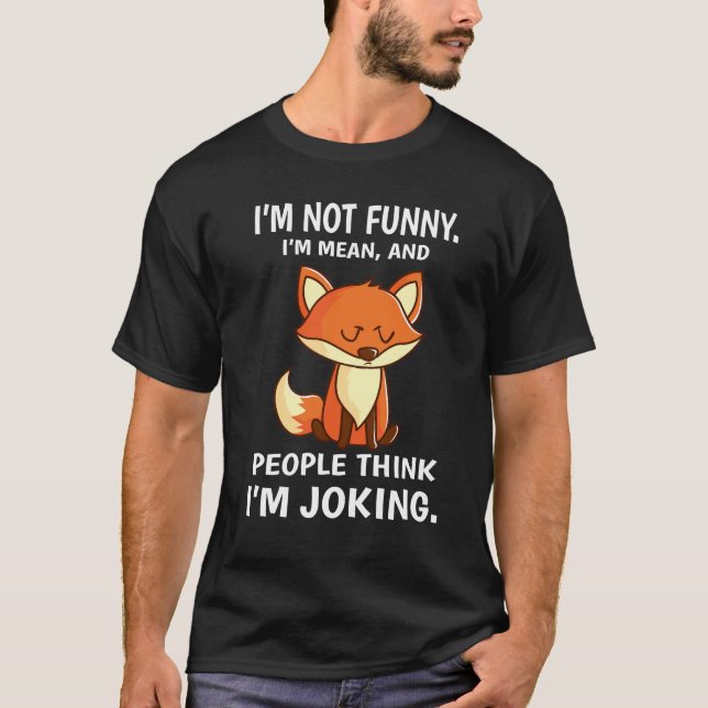 Funny Karma Mean joke sarcasm Fuchs gift T-Shirt (Front)