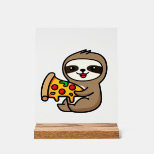 Funny Kawaii Chibi Sloth with Pizza � Cute Cartoon Acrylic Sign