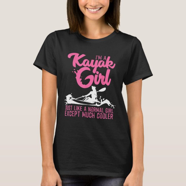 Funny Kayaking Girl Art For Women Cool Kayak Lover T-Shirt (Front)