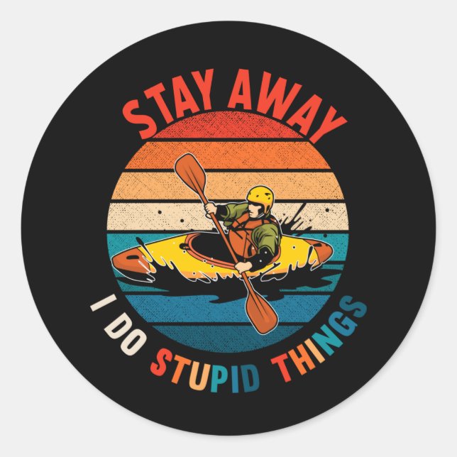 Funny Kayaking Humour Witty Kayaker Classic Round Sticker (Front)