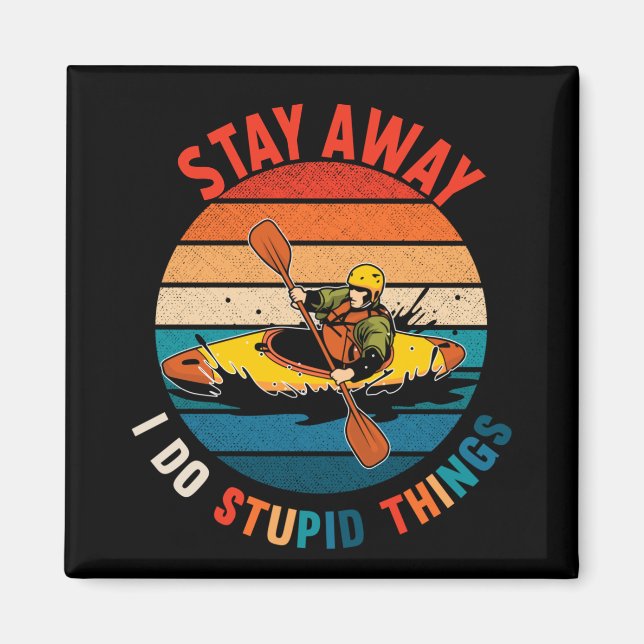 Funny Kayaking Humour Witty Kayaker Magnet (Front)