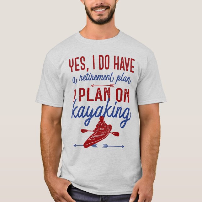 Funny Kayaking Retirement Plan Red and Blue T-Shirt (Front)