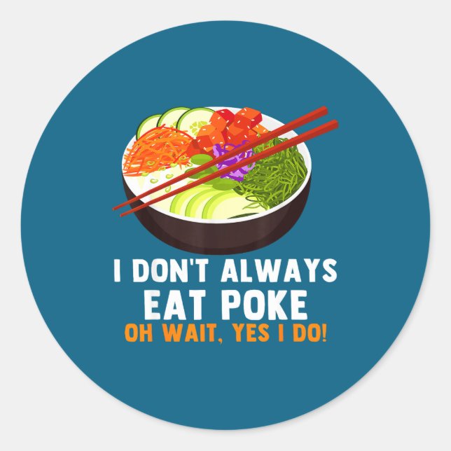 Funny Ke Bowl Quotes Traditional Hawaiian Food Lov Classic Round Sticker (Front)