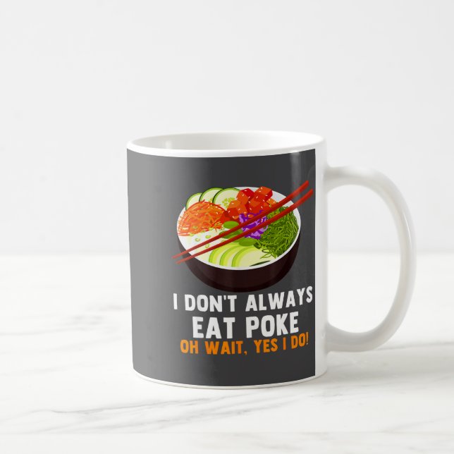 Funny Ke Bowl Quotes Traditional Hawaiian Food Lov Coffee Mug (Right)