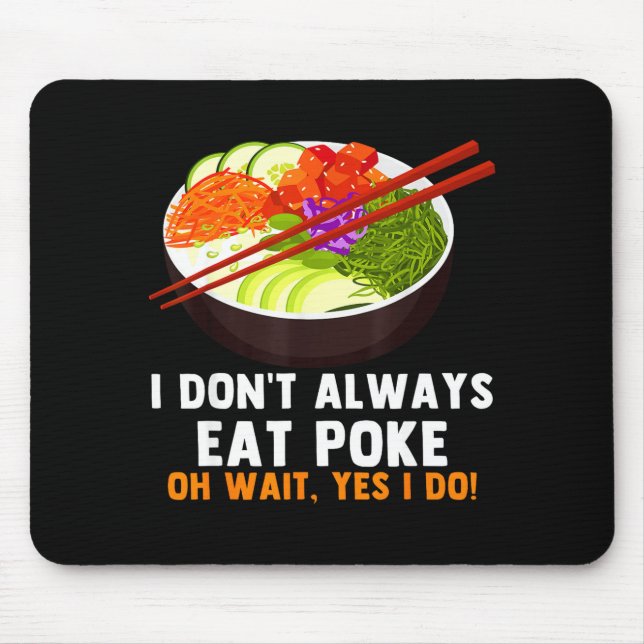 Funny Ke Bowl Quotes Traditional Hawaiian Food Lov Mouse Mat (Front)