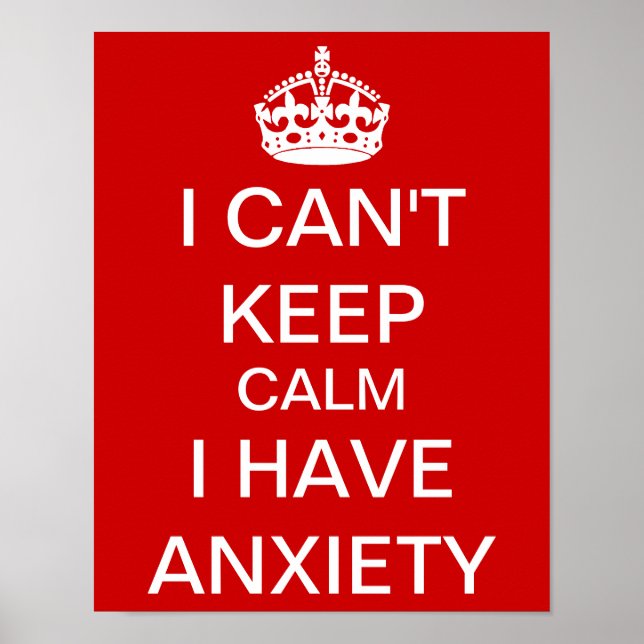 Funny Keep Calm and Carry On Anxiety Spoof Poster (Front)