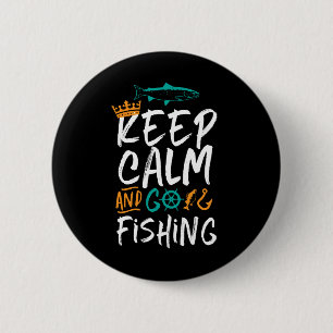 Funny Keep Calm and Go Fishing Fisherman Humour 6 Cm Round Badge
