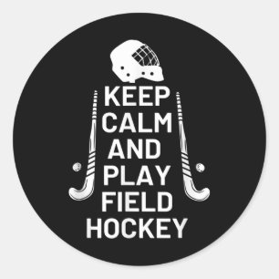Funny Keep Calm And Play Field Hockey  Classic Round Sticker