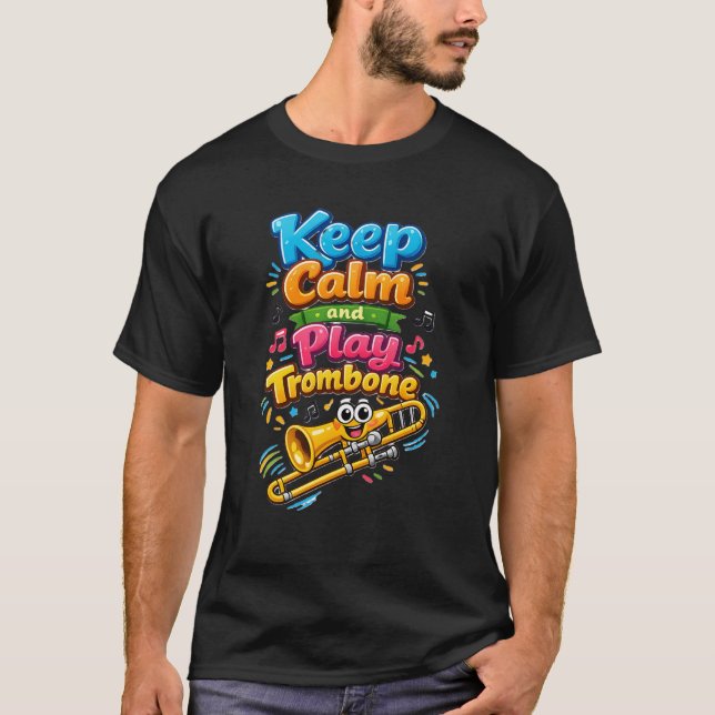 Funny Keep Calm and Play Trombone Music Design T-Shirt (Front)