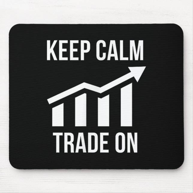 Funny Keep Calm And Trade On Stocks Trading Trader Mouse Mat (Front)