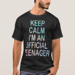 Funny Keep Calm Birthday Official nager 13th Birth T-Shirt<br><div class="desc">Funny Keep Calm Birthday Official nager 13th Birthday   3  .</div>