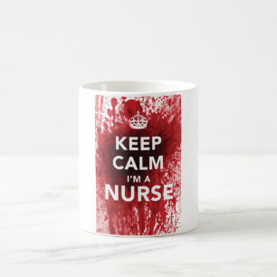 Funny 'Keep Calm I'm a Nurse' Coffee Cup