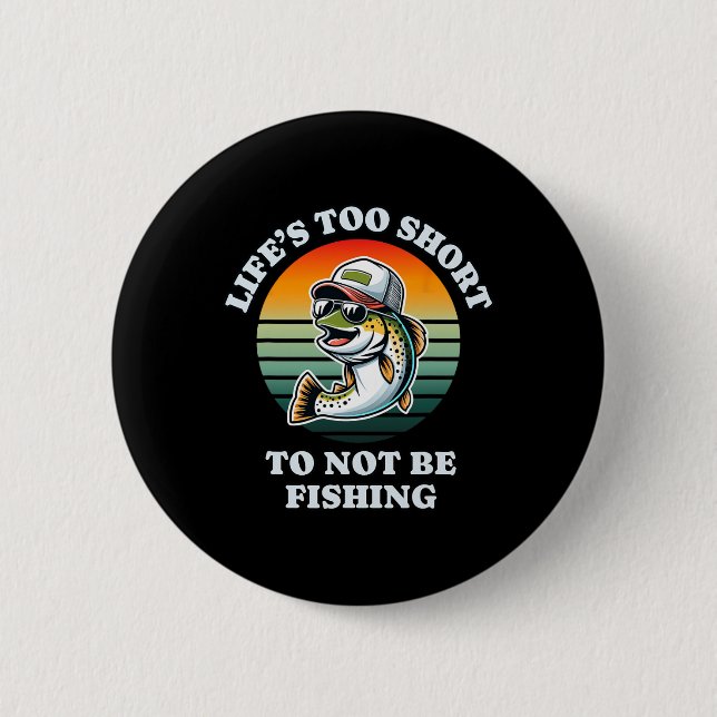Funny Keep On Fishing Fun Chill Trout Fisherman  6 Cm Round Badge (Front)