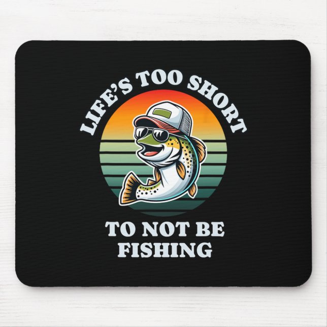 Funny Keep On Fishing Fun Chill Trout Fisherman  Mouse Mat (Front)