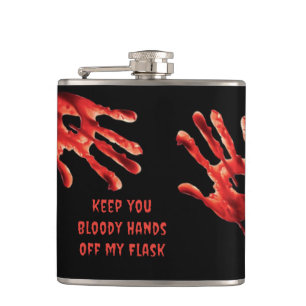 Funny Keep Your Bloody Hands Off Black Flask