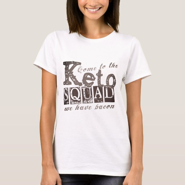 Funny Keto Diet Quote T-Shirt (Front)