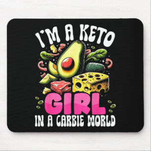 Funny Keto Gift - I'm A Carbie Girl In A Keto Worl Mouse Mat