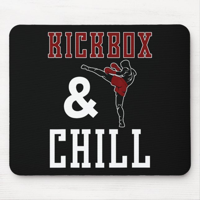 Funny Kickbox And Chill Kickboxing Quote Meme Gift Mouse Mat (Front)