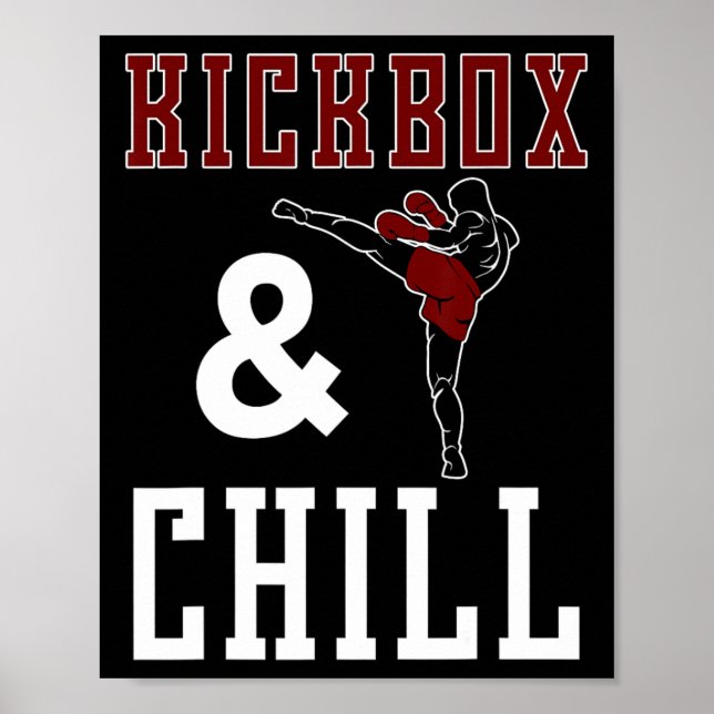 Funny Kickbox And Chill Kickboxing Quote Meme Gift Poster (Front)