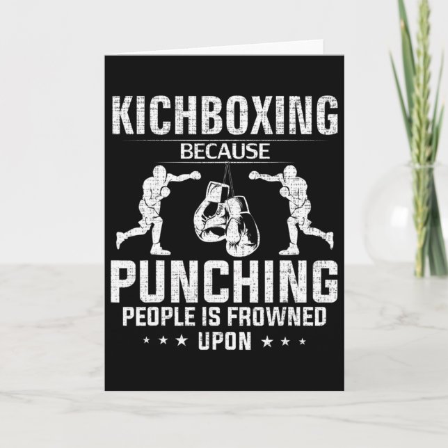 Funny Kickboxing Because Punching People Is Frowne Card (Front)