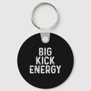 Funny Kickboxing Big Kick Energy  Key Ring