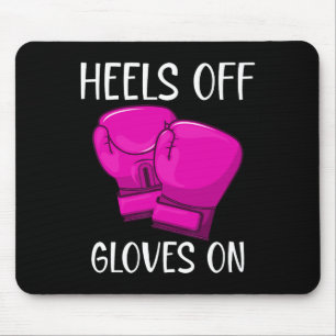 Funny Kickboxing Boxing Saying Heels Off Gloves On Mouse Mat