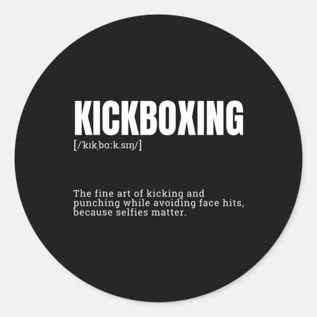 Funny Kickboxing Hobby Quote Definition  Classic Round Sticker (Front)