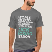 Funny Kickboxing T-shirt Boxing Sports Apparel