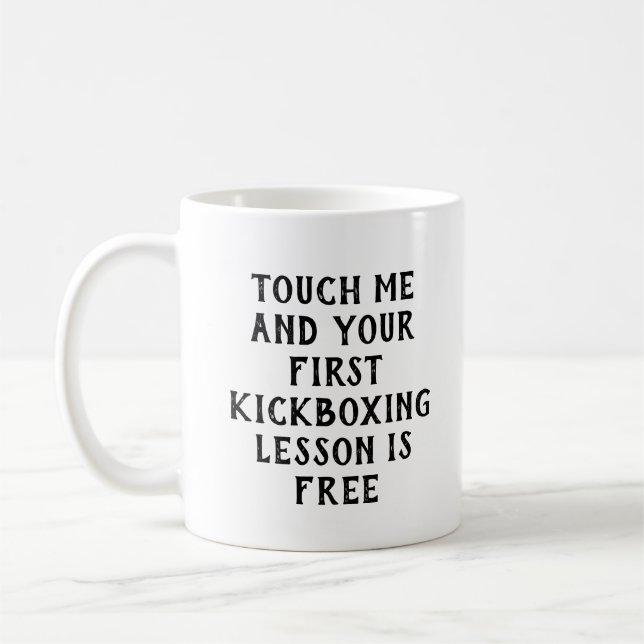 Funny Kickboxing Your First Kickboxing Lesson is Coffee Mug (Left)