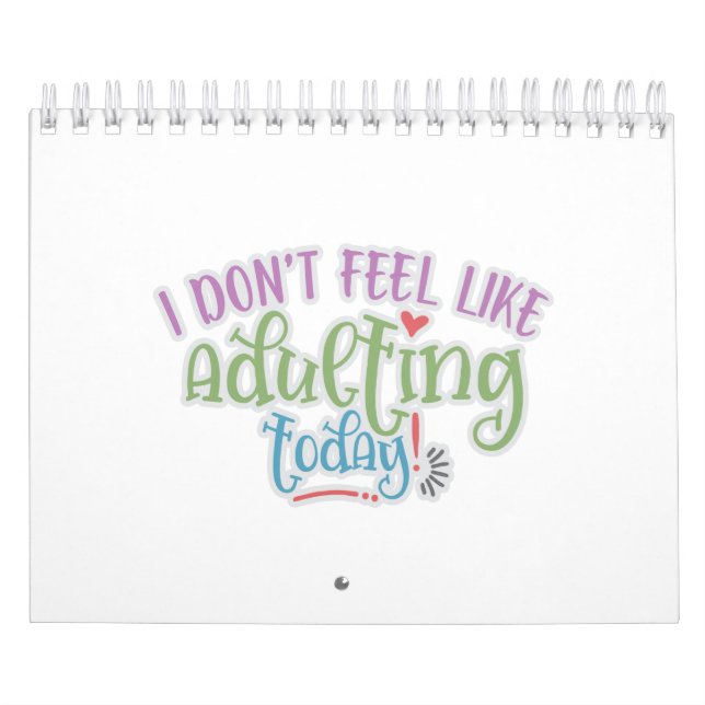 Funny Kid I Don't Feel Like Adulting Today Calendar (Cover)