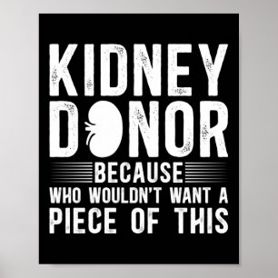 Funny Kidney Donor Awareness Kidney Transplant Lon Poster