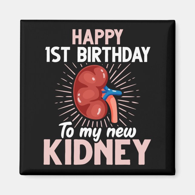 Funny Kidney Transplant Anniversary Magnet (Front)