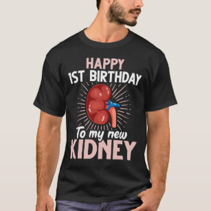 Funny Kidney Transplant Anniversary T-Shirt