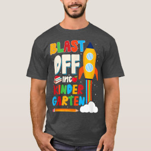 Funny kids Blast Off Into Kindergarten First Day T-Shirt