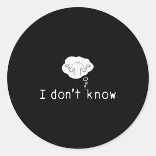 Funny Kids - Brave Creative Design I Don't Know Fu Classic Round Sticker