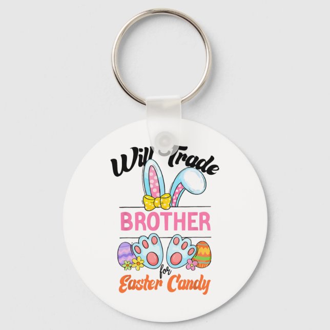 Funny Kids Eggs Will Trade Brother For Easter Cand Key Ring (Front)