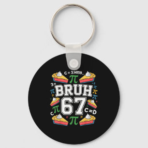 Funny Kids Pi Day Math Teacher 3.1415 Pie 67 Bruh Key Ring