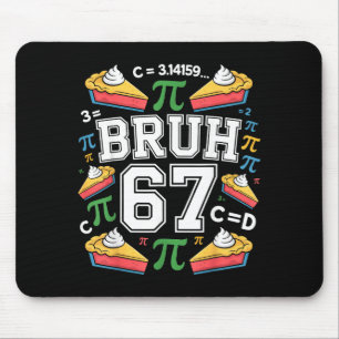 Funny Kids Pi Day Math Teacher 3.1415 Pie 67 Bruh Mouse Mat