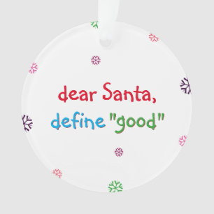 Funny Kids Santa Define Good Christmas Holiday Ornament