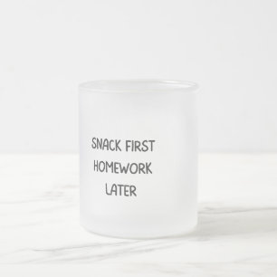 Funny Kids Snack First Homework Later Mug