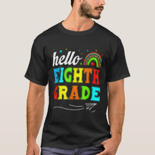 Funny Kids Students Hello 8th Grade Funny Teacher T-Shirt