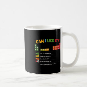 Funny Kids Teacher Can I Lick It Periodic Table  Coffee Mug