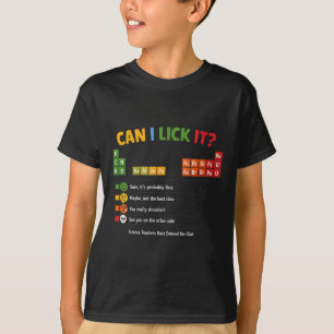 Funny Kids Teacher Can I Lick It Periodic Table T-Shirt