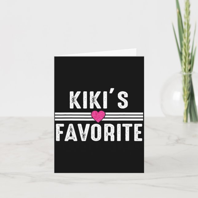 Funny Kiki'ss Favorite Son Daughter I'm Kiki's's F Card (Front)