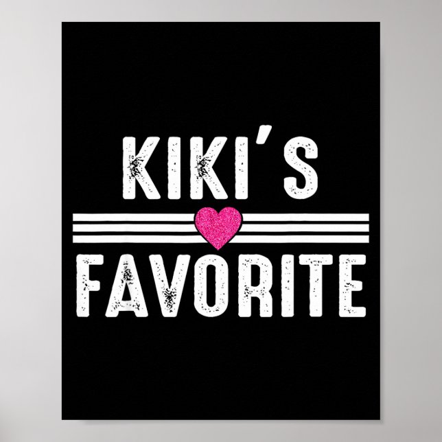 Funny Kiki'ss Favorite Son Daughter I'm Kiki's's F Poster (Front)