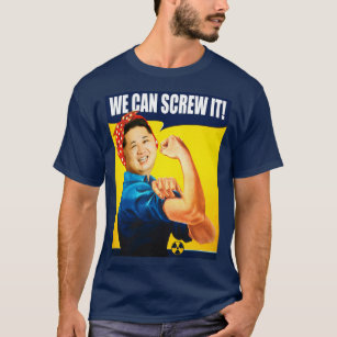 Funny Kim Jong Un Poster "We Can Do It" Remake T-Shirt