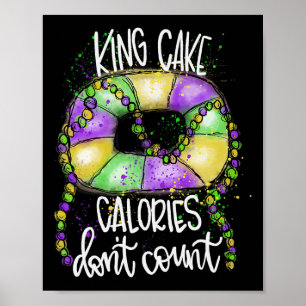 Funny King Cake Calories Don't Count Mardi Gras Co Poster